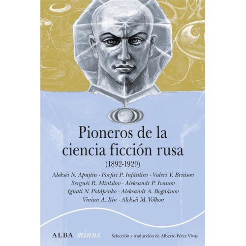 PIONEROS DE LA CIENCIA FICCION RUSA (1892-1929)