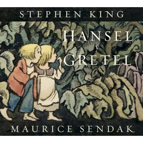 HANSEL Y GRETEL - STEPHEN KING / MAURICE SENDAK
