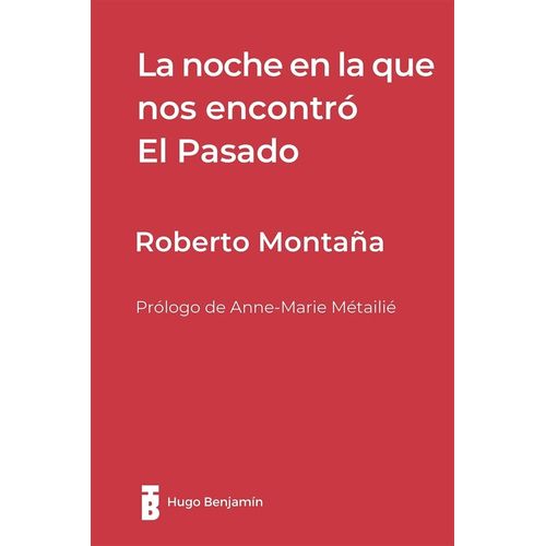 LA NOCHE EN LA QUE NOS ENCONTRO EL PASADO - MONTAÑA