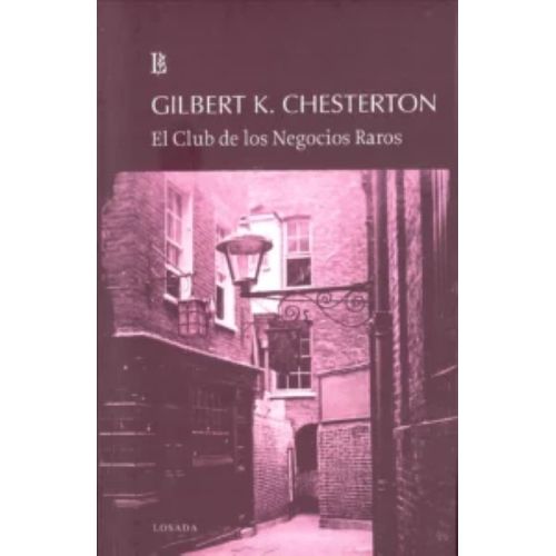 EL CLUB DE LOS NEGOCIOS RAROS - GILBERT KEITH CHESTERTON
