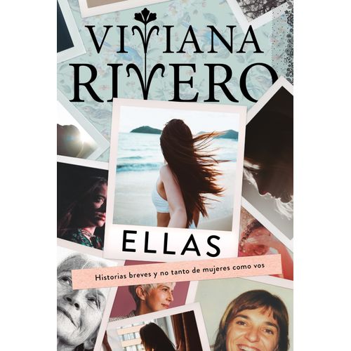 ELLAS - HISTORIAS BREVES Y NO TANTO... - VIVIANA RIVERO