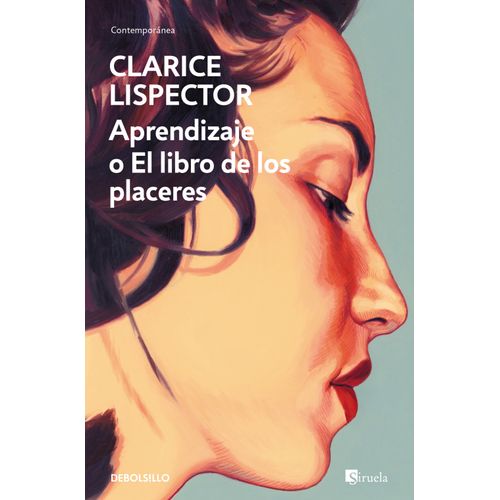 APRENDIZAJE O EL LIBRO DE LOS PLACERES - CLARICE LISPECTOR