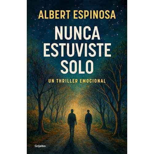 NUNCA ESTUVISTE SOLO - ALBERT ESPINOSA