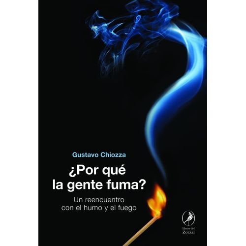 POR QUE LA GENTE FUMA? - GUSTAVO CHIOZZA