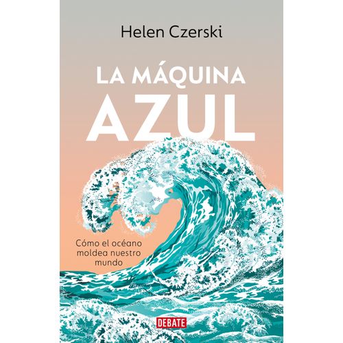 LIRBO LA MAQUINA AZUL - HELEN CZERSKI