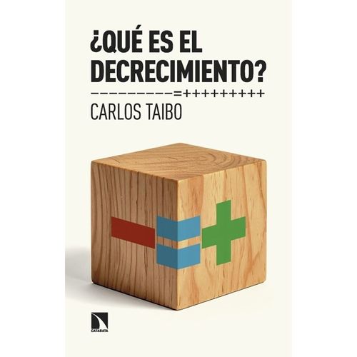 QUE ES EL DECRECIMIENTO? - CARLOS TAIBO