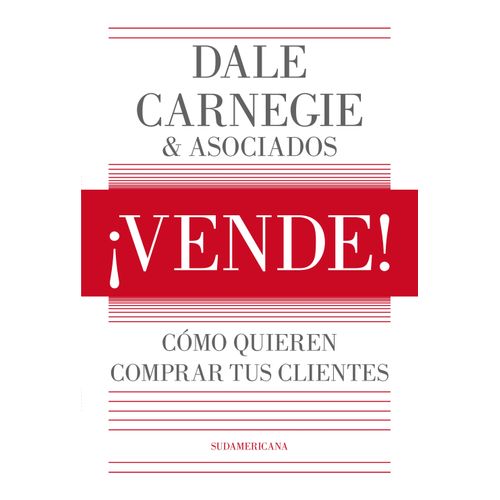 VENDE - COMO QUIEREN COMPRAR TUS CLIENTES - DALE CARNEGIE