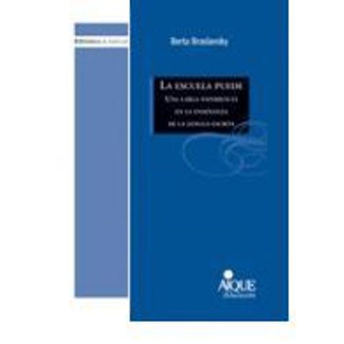 LA ESCUELA PUEDE - BERTA BRASLAVSKY