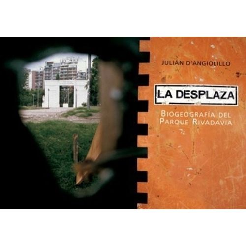LA DESPLAZA - BIOGEOGRAFIA DEL PARQUE RIVADAVIA