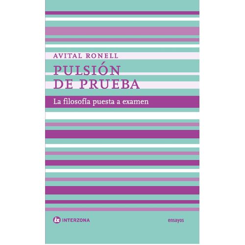 PULSION DE PRUEBA - LA FILOSOFIA PUESTA A EXAMEN - RONELL