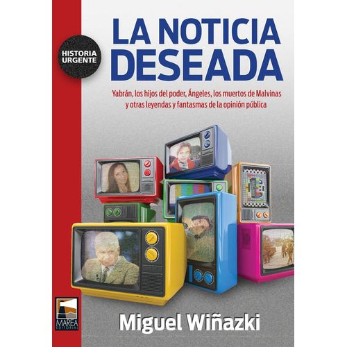 LIBRO LA NOTICIA DESEADA - MIGUEL WIÑAZKI