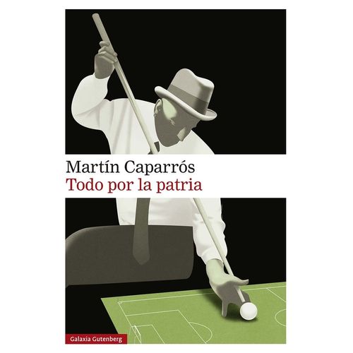 TODO POR LA PATRIA - MARTIN CAPARROS