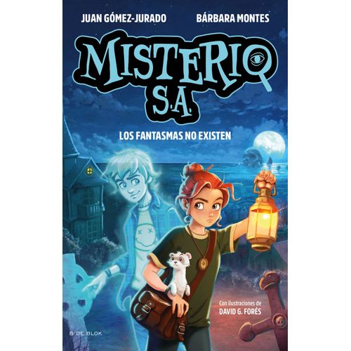 LOS FANTASMAS NO EXISTEN - MISTERIO S.A. 1