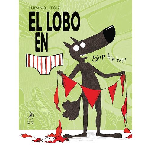 SLIP HIP HIP! - EL LOBO EN CALZONCILLOS