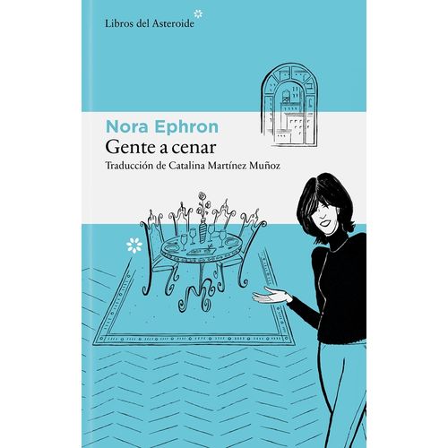 GENTE A CENAR - NORA EPHRON