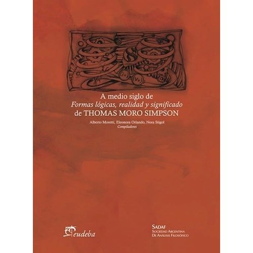 A MEDIO SIGLO DE FORMAS LOGICAS REALIDAD Y SIGNIFICADO DE TH