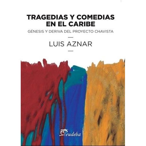 TRAGEDIAS Y COMEDIAS EN EL CARIBE