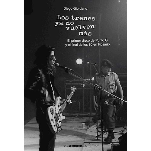 LOS TRENES YA NO VUELVEN MAS - EL PRIMER DISCO DE PUNTO G