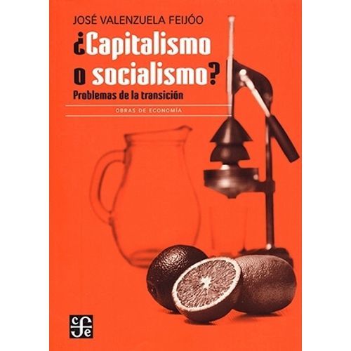 CAPITALISMO O SOCIALISMO? - PROBLEMAS DE LA TRANSICION