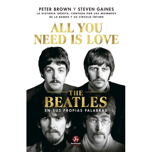 ALL YOU NEED IS LOVE - THE BEATLES EN SUS PROPIAS PALABRAS