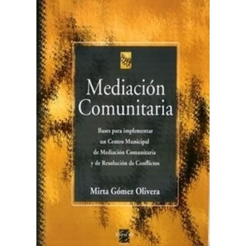 MEDIACION COMUNITARIA - MIRTA GOMEZ OLIVERA MEDIACION COMUNITARIA - MIRTA GOMEZ OLIVERA