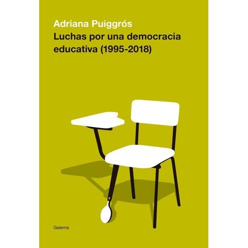 LUCHAS POR UNA DEMOCRACIA EDUCATIVA (1995-2018)