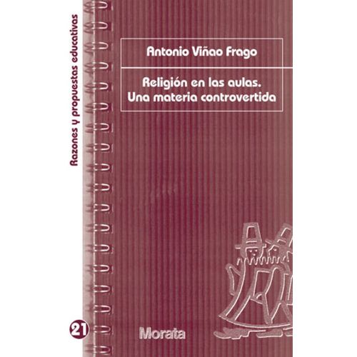 RELIGION EN LAS AULAS UNA MATERIA CONTROVERTIDA - VIÑAO FRAG