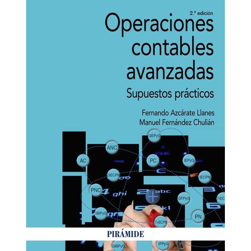 OPERACIONES CONTABLES AVANZADAS - SUPUESTOS PRACTICOS 2/ED.