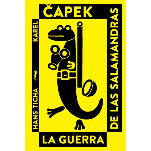LA GUERRA DE LAS SALAMANDRAS - KAREL CAPEK / HANS TICHA