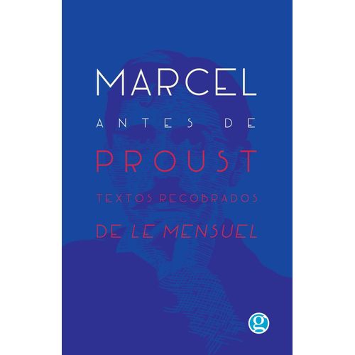 MARCEL ANTES DE PROUST - TEXTOS RECOBRADOS DE LE MENSUEL