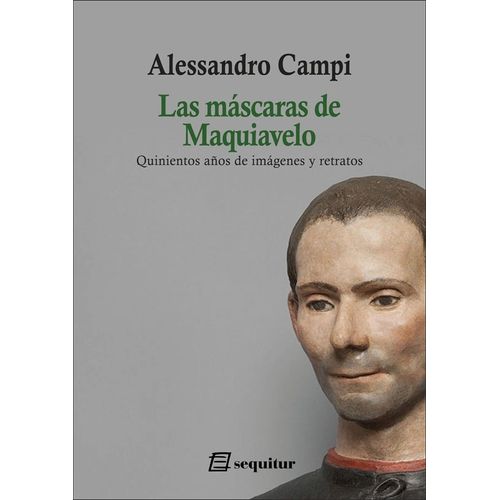 LAS MASCARAS DE MAQUIAVELO - ALESSANDRO CAMPI