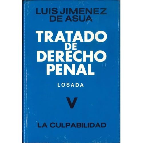 TRATADO DE DERECHO PENAL 5 - LA CULPABILIDAD