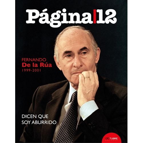 FERNANDO DE LA RUA (1999-2001) TAPAS PAGINA/12
