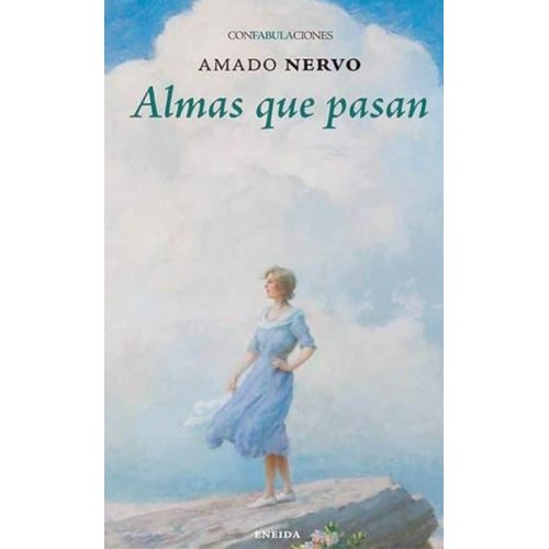 ALMAS QUE PASAN - AMADO NERVO