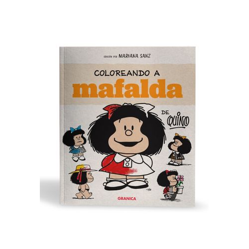 COLOREANDO A MAFALDA - QUINO - MARIANA SANZ