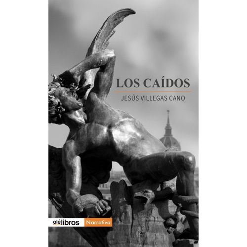 LOS CAIDOS - JESUS VILLEGAS CANO