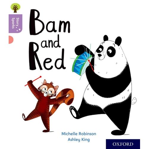 BAM AND RED - OXFORD READING TREE - STORY SPARKS 1+