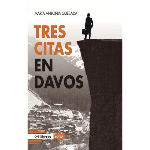 TRES CITAS EN DAVOS - MARIA ANTONIA QUESADA