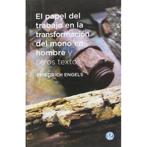 EL PAPEL DEL TRABAJO EN LA TRANSFORMACION DEL MONO EN HOMBRE