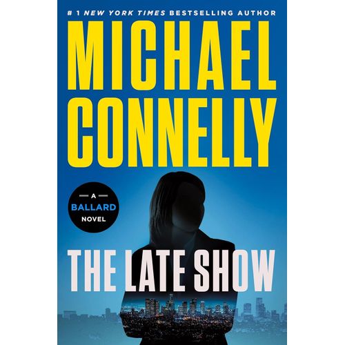 THE LATE SHOW - RENEE BALLAD AND HARRY BOSCH 1 - CONNELLY