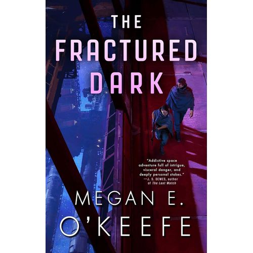 THE FRACTURED DARK - THE DEVOURED WORLDS 2 - MEGAN O'KEEFE