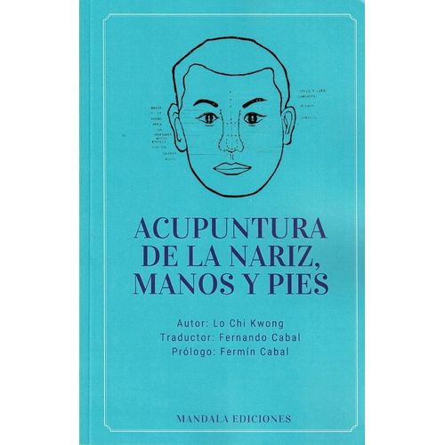 ACUPUNTURA DE LA NARIZ, MANOS Y PIES - LO CHI KWONG