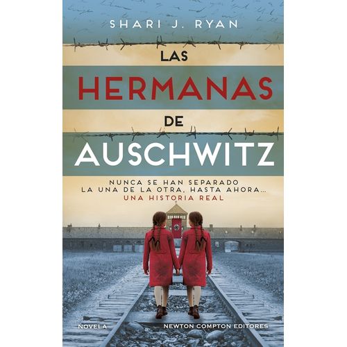 LAS HERMANAS DE AUSCHWITZ - SHARI J. RYAN