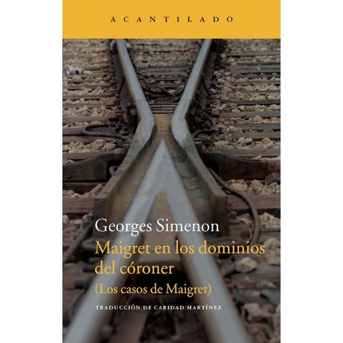 MAIGRET EN LOS DOMINIOS DEL CORONER - GEORGES SIMENON