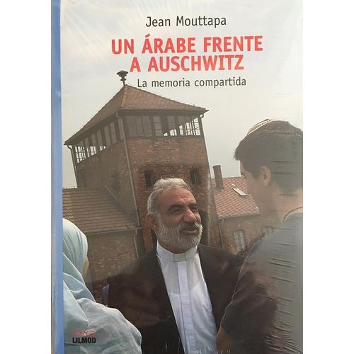 UN ARABE FRENTE A AUSCHWITZ - LA MEMORIA COMPARTIDA