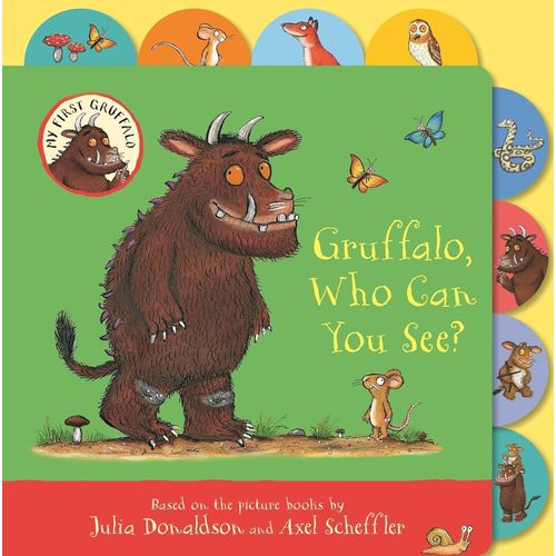GRUFFALO, WHO CAN YOU SEE ? - MY FIRST GRUFFALO