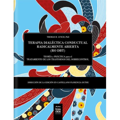 TERAPIA DIALECTICA CONDUCTUAL RADICALMENTE ABIERTA (RO DBT)