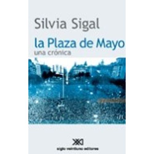 LA PLAZA DE MAYO: UNA CRONICA