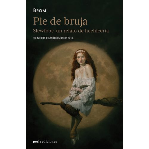PIE DE BRUJA - SLEWFOOT: UN RELATO DE HECHICERIA - BROM