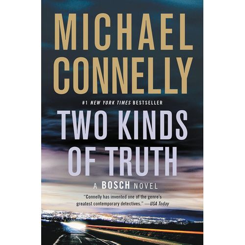 TWO KINDS OF TRUTH - HARRY BOSCH 20 - MICHAEL CONNELLY